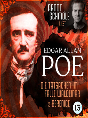 cover image of Die Tatsachen im Falle Waldemar / Berenice--Arndt Schmöle liest Edgar Allan Poe, Band 13